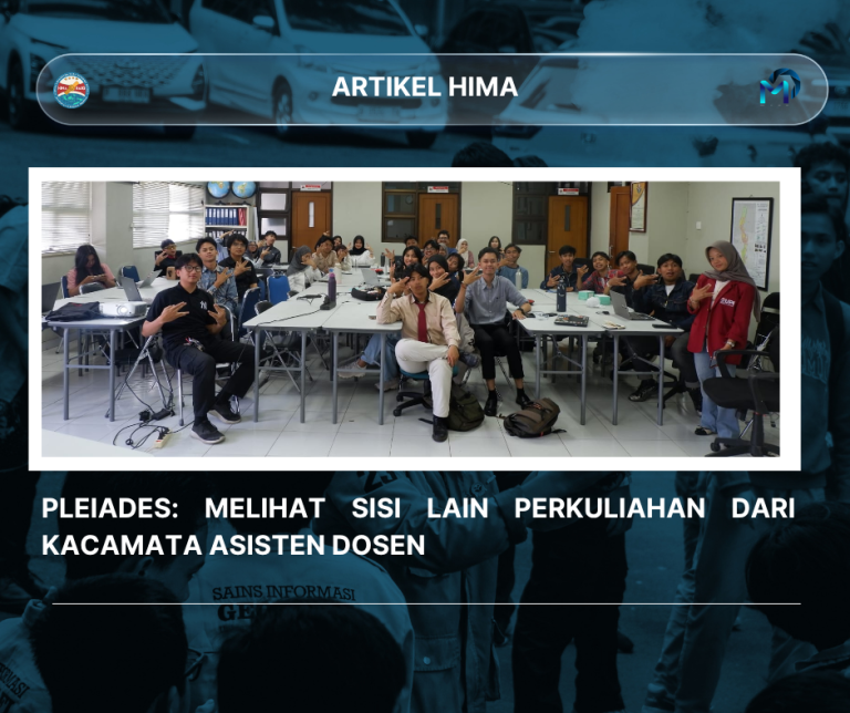 PLEIADES: Melihat Sisi Lain Perkuliahan dari Kacamata Asisten Dosen