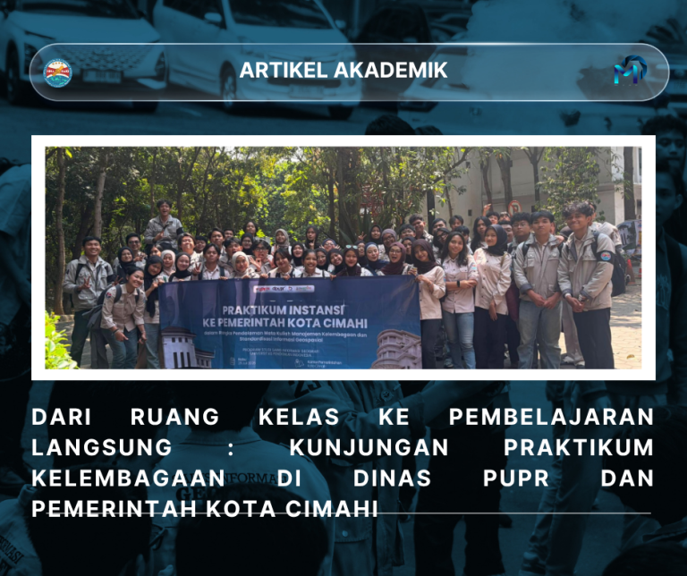 DARI RUANG KELAS KE PEMBELAJARAN LANGSUNG : KUNJUNGAN PRAKTIKUM KELEMBAGAAN DI DINAS PUPR DAN PEMERINTAH KOTA CIMAHI