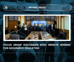 Focus Group Discussion (FGD) Remote Sensing for Geography Education